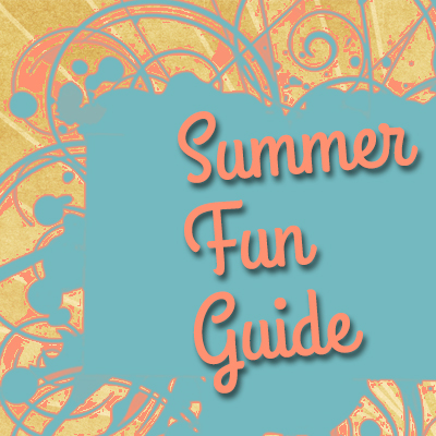 Summer Fun Guide 
